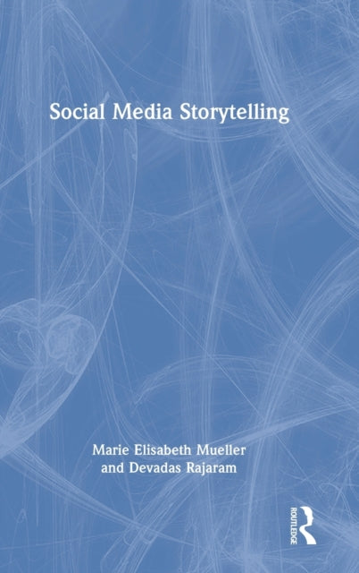 Book cover of: Social Media Storytelling. By: Marie Elisabeth Mueller