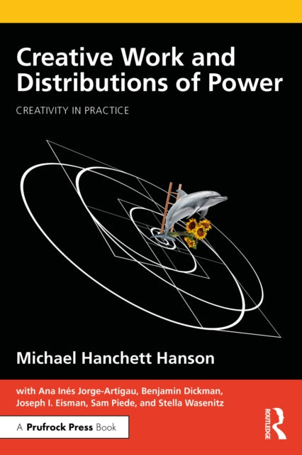 Book cover of: Creative Work and Distributions of Power