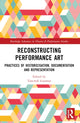 Book cover of: Reconstructing Performance Art. By: Tancredi Gusman