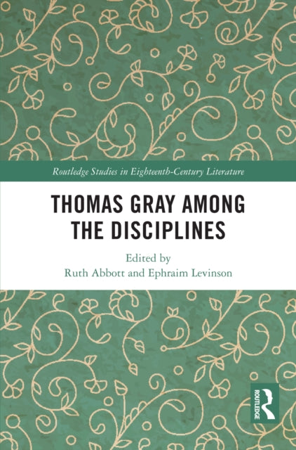 Book cover of: Thomas Gray among the Disciplines. By: Ruth Abbott