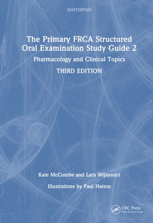 The Primary FRCA Structured Oral Examination Study Guide 2