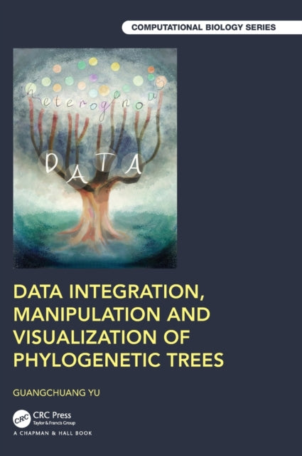 Book cover of: Data Integration, Manipulation and Visualization of Phylogenetic Trees. By: Guangchuang Yu