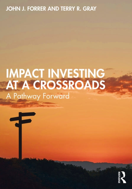 Book cover of: Impact Investing at a Crossroads