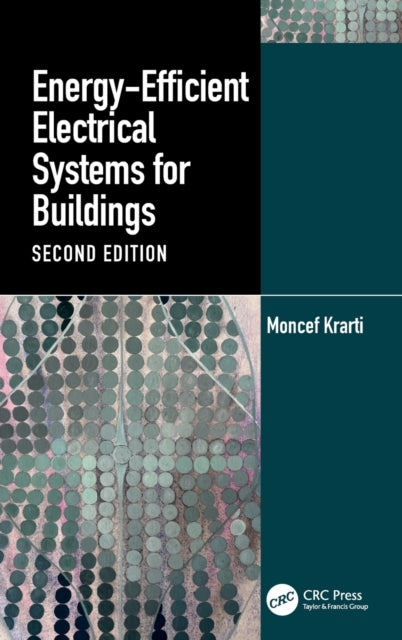 Book cover of: Energy-Efficient Electrical Systems for Buildings. By: Moncef Krarti