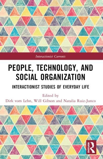 Book cover of: People, Technology, and Social Organization. By: Dirk Vom Lehn