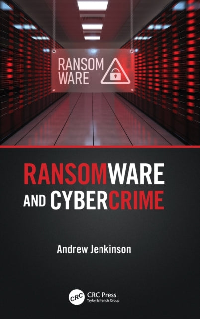 Book cover of: Ransomware and Cybercrime. By: Andrew Jenkinson