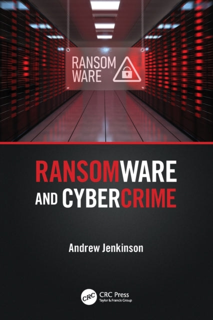 Book cover of: Ransomware and Cybercrime. By: Andrew Jenkinson