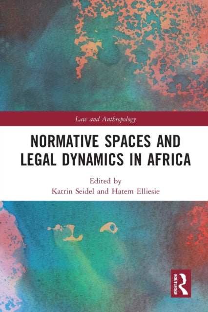 Book cover of: Normative Spaces and Legal Dynamics in Africa. By: Katrin Seidel