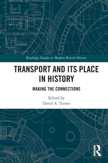 Book cover of: Transport and Its Place in History. By: David Turner