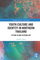 Book cover of: Youth Culture and Identity in Northern Thailand. By: Anjalee Cohen