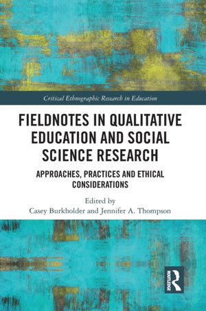 Fieldnotes in Qualitative Education and Social Science Research
