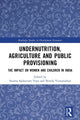 Book cover of: Undernutrition, Agriculture and Public Provisioning. By: Swarna S. Vepa