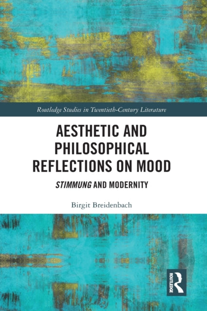 Aesthetic and Philosophical Reflections on Mood