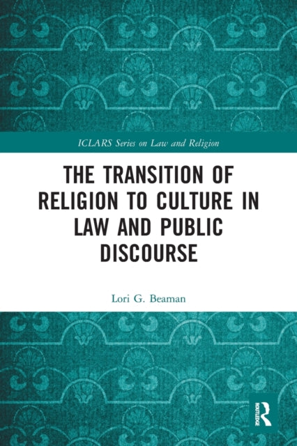 The Transition of Religion to Culture in Law and Public Discourse