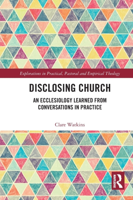 Book cover of: Disclosing Church. By: Clare Watkins