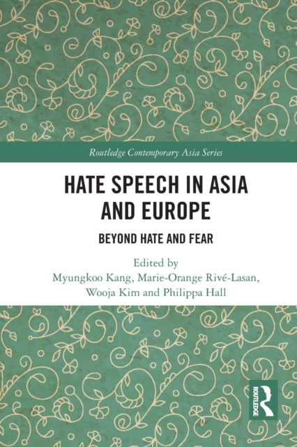 Book cover of: Hate Speech in Asia and Europe. By: Myong-Gu Kang