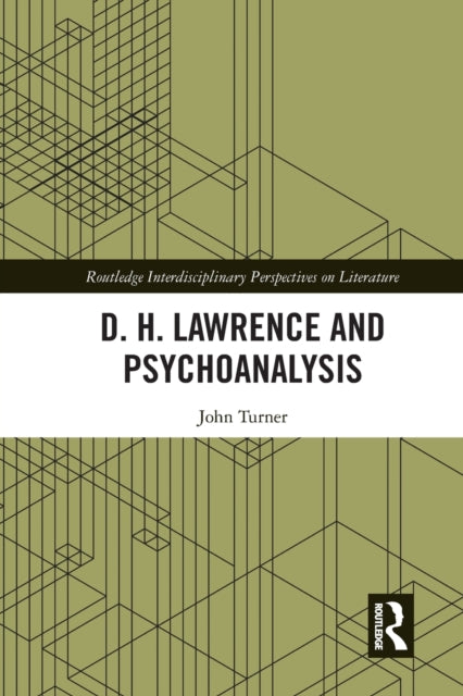 Book cover of: D. H. Lawrence and Psychoanalysis. By: John Turner