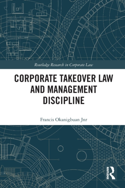 Book cover of: Corporate Takeover Law and Management Discipline. By: Francis Okanigbuan