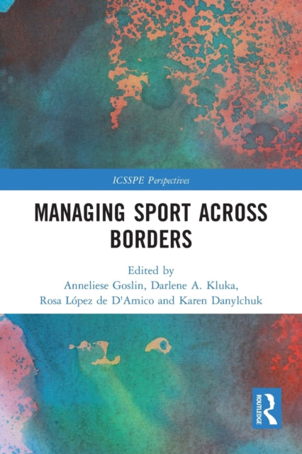 Book cover of: Managing Sport Across Borders. By: A. E. Goslin