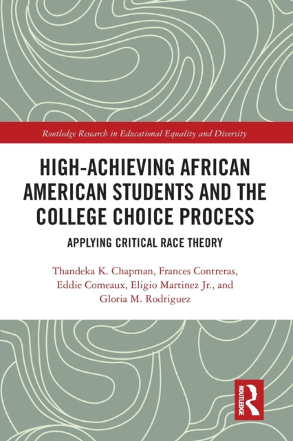 Book cover of: High Achieving African American Students and the College Choice Process. By: Thandeka K. Chapman
