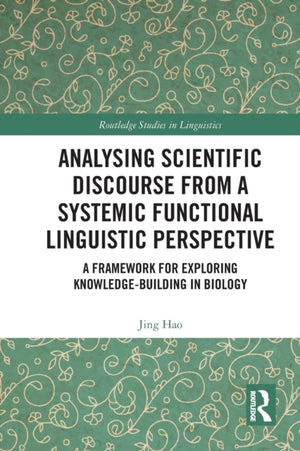 Analysing Scientific Discourse from A Systemic Functional Linguistic Perspective