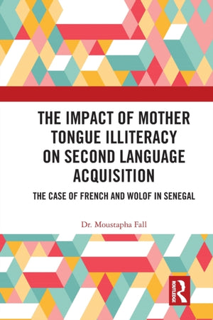 Impact of Mother Tongue Illiteracy on Second Language Acquisition