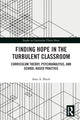 Book cover of: Finding Hope in the Turbulent Classroom. By: Block, Alan A.