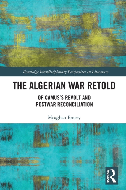 Book cover of: Algerian War Retold. By: Meaghan Elizabeth Emery