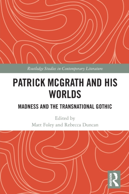 Book cover of: Patrick McGrath and his Worlds. By: Matt Foley