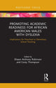 Book cover of: Promoting Academic Readiness for African American Males with Dyslexia. By: Shawn Anthony Robinson
