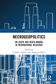 Book cover of: Necrogeopolitics. By: Caroline Alphin
