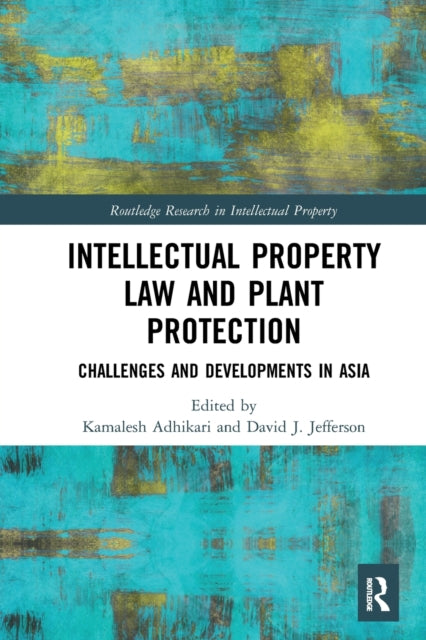 Book cover of: Intellectual Property Law and Plant Protection. By: Kamalesh Adhikari