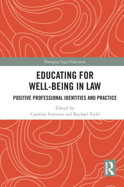 Book cover of: Educating for Well-Being in Law. By: Caroline Strevens