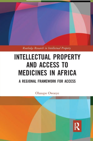 Intellectual Property and Access to Medicines in Africa