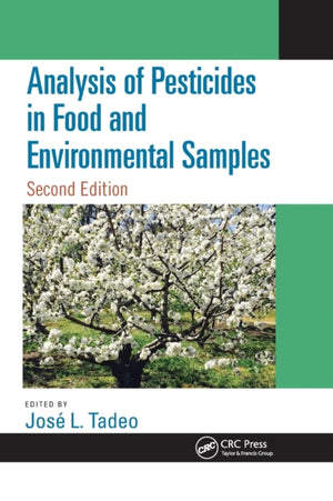 Analysis of Pesticides in Food and Environmental Samples, Second Edition