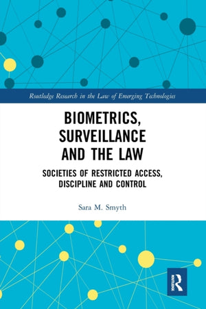 Biometrics, Surveillance and the Law