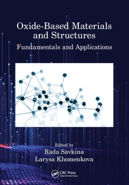 Book cover of: Oxide-Based Materials and Structures. By: Rada Savkina