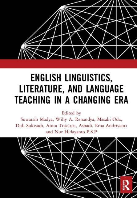 Book cover of: English Linguistics, Literature, and Language Teaching in a Changing Era. By: Suwarsih Madya