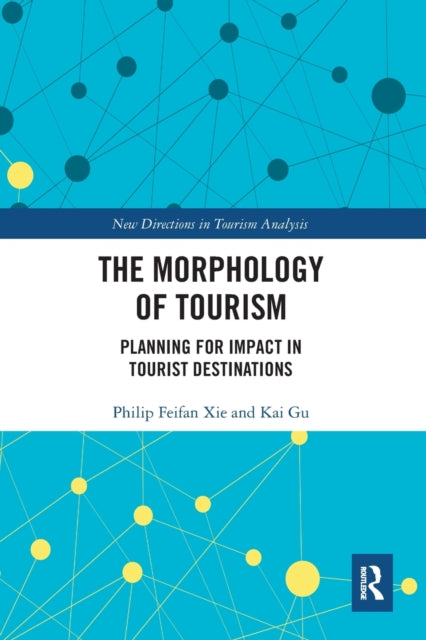 Book cover of: Morphology of Tourism. By: Philip Feifan Xie