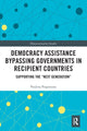 Book cover of: Democracy Assistance Bypassing Governments in Recipient Countries. By: Paulina Pospieszna