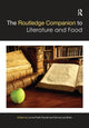 Book cover of: Routledge Companion to Literature and Food. By: Lorna Piatti-Farnell