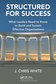 Book cover of: Structured for Success. By: J. Chris White