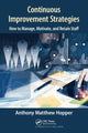 Book cover of: Continuous Improvement Strategies. By: Anthony Matthew Hopper