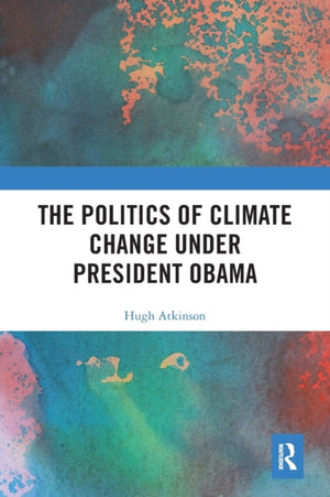Politics of Climate Change under President Obama