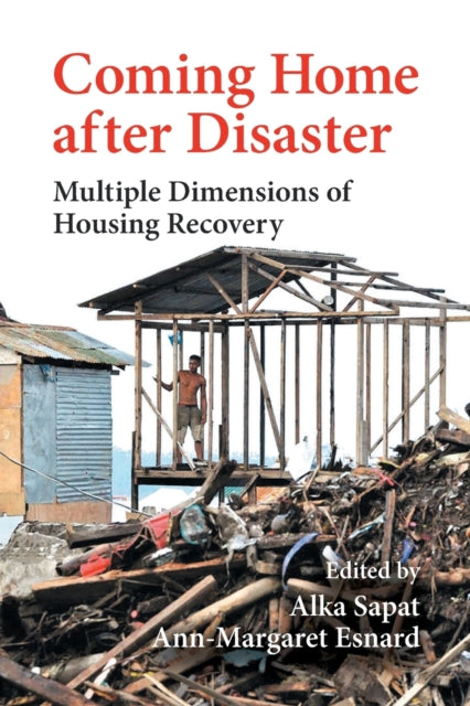 Book cover of: Coming Home after Disaster. By: Alka Sapat