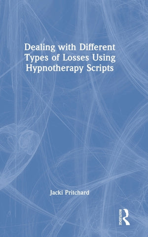 Dealing with Different Types of Losses Using Hypnotherapy Scripts