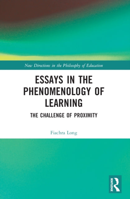 Book cover of: Essays in the Phenomenology of Learning. By: Fiachra Long