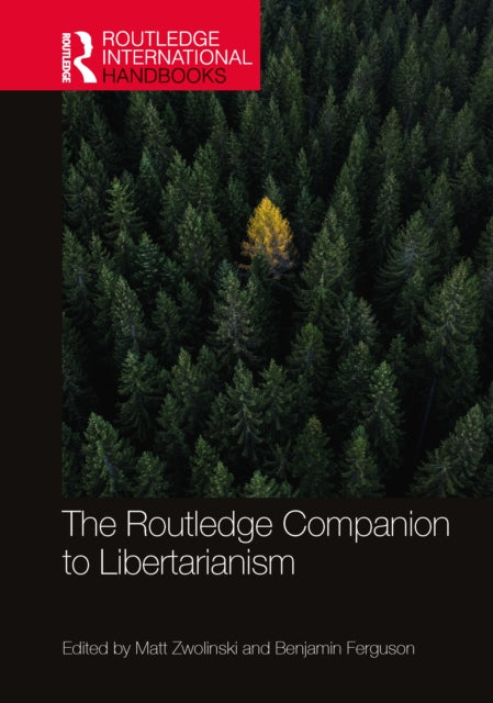 Book cover of: Routledge Companion to Libertarianism. By: Matt Zwolinski