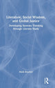Book cover of: Literature, Social Wisdom, and Global Justice. By: Mark Bracher