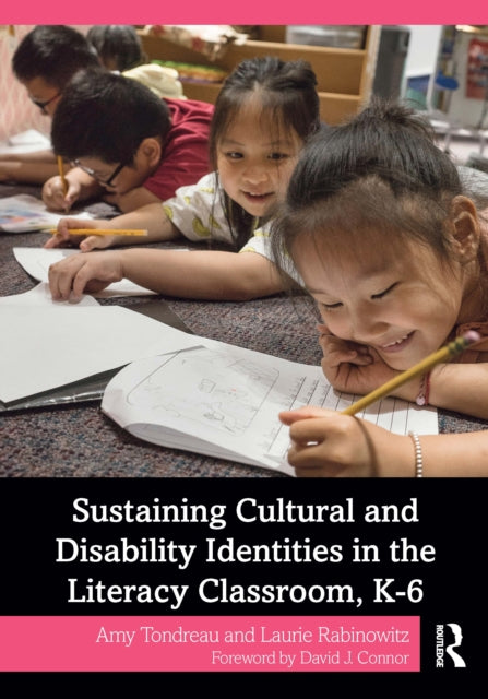Book cover of: Sustaining Cultural and Disability Identities in the Literacy Classroom, K-6. By: Laurie Rabinowitz